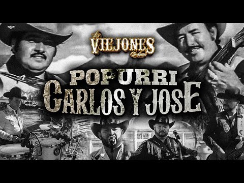 Los Viejones de Linares - Popurrí Carlos y José
