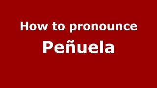 How to pronounce Peñuela