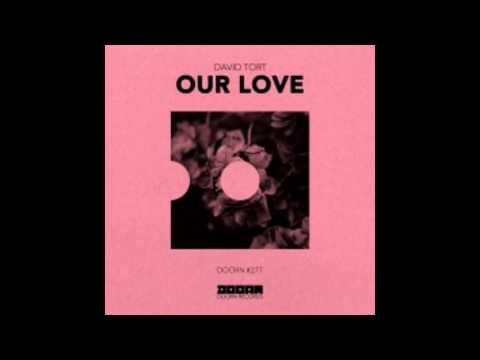 David Tort   Our Love Extended Mix