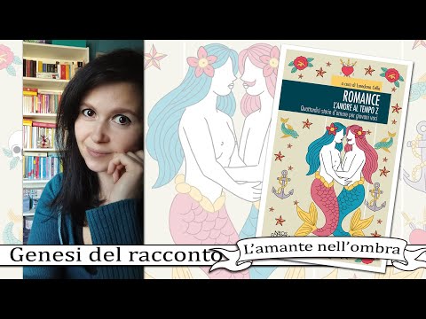 Genesi del racconto "L'amante nell'ombra" - antologia "Romance" (Neos ed. 2025)