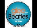 Glee - Let It Be (DOWNLOAD MP3 + LYRICS) 