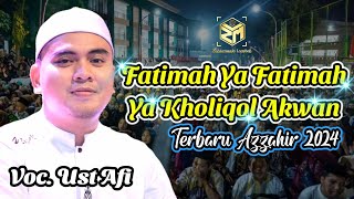 Download lagu Terbaru Azzahir | Fatimah Ya Fatimah - Ya Kholiqol Akwan | Full Lirik mp3 Download lagu Terbaru Azzahir | Fatimah Ya Fatimah - Ya Kholiqol Akwan | Full Lirik mp3