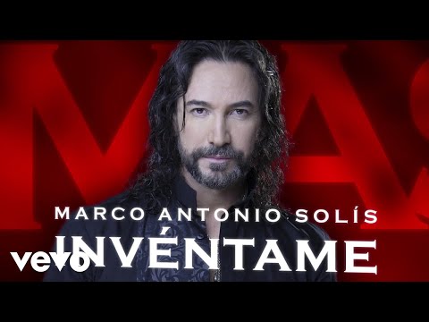 Marco Antonio Solís - Invéntame (Lyric Video)