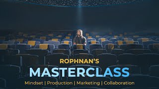 ROPHNAN’s MASTERCLASS