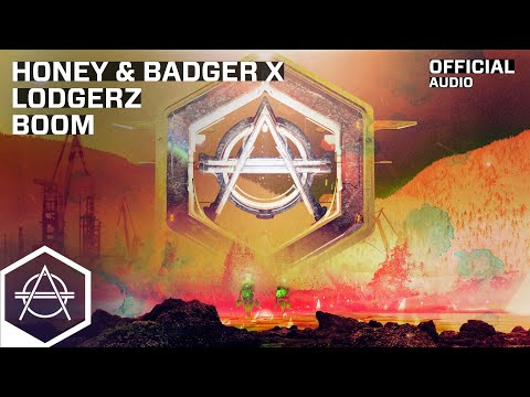 Honey & Badger x Lodgerz - Boom (Official Audio)