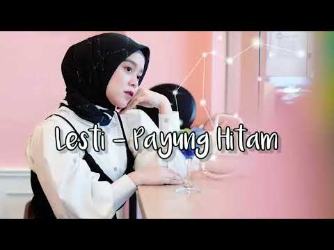 LESTI KEJORA - PAYUNG HITAM ( Official Music + Lirik )
