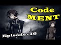 Code MENT - Episode 16 