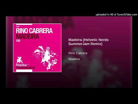 Rino Cabrera - Madeira (Helvetic Nerds SummerJam Remix)