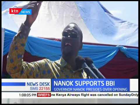 Nanok declares his support for the BBI reporting, highlighting the need to equally share resources
