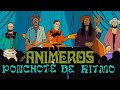 The Animeros