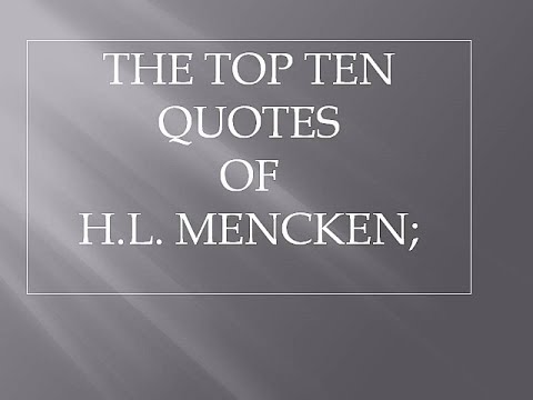 , title : 'Top Ten Quotes Of H. L. Mencken'