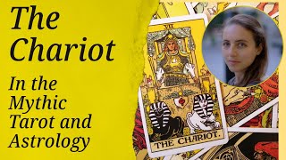 The CHARIOT and MARS - Astrology of the Mythic Tarot (The Major Arcana)