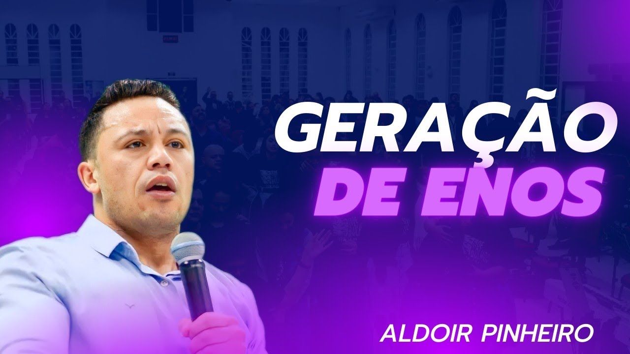 "Geração de Enos" Genesis 4 Pregação impactante 2022 Aldoir Pinheiro