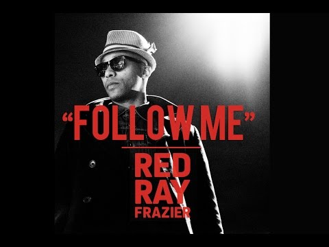 Follow Me by Redray Frazier