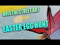 BRISTOL STREET ART EASTER EGG HUNT
