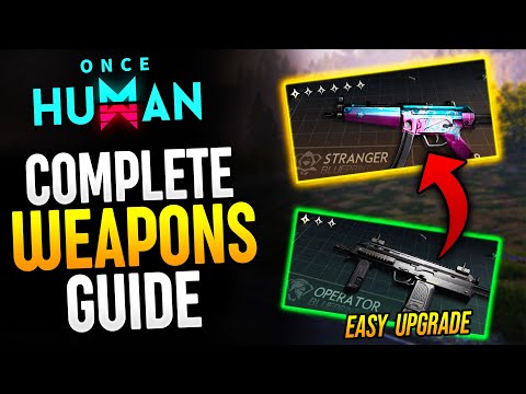 Once Human - Craft BETTER and POWERFUL Weapons Easy! (Complete Weapons Guide)