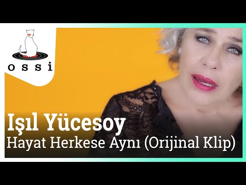 Işıl Yücesoy - Hayat Herkese Aynı (Orijinal Klip)