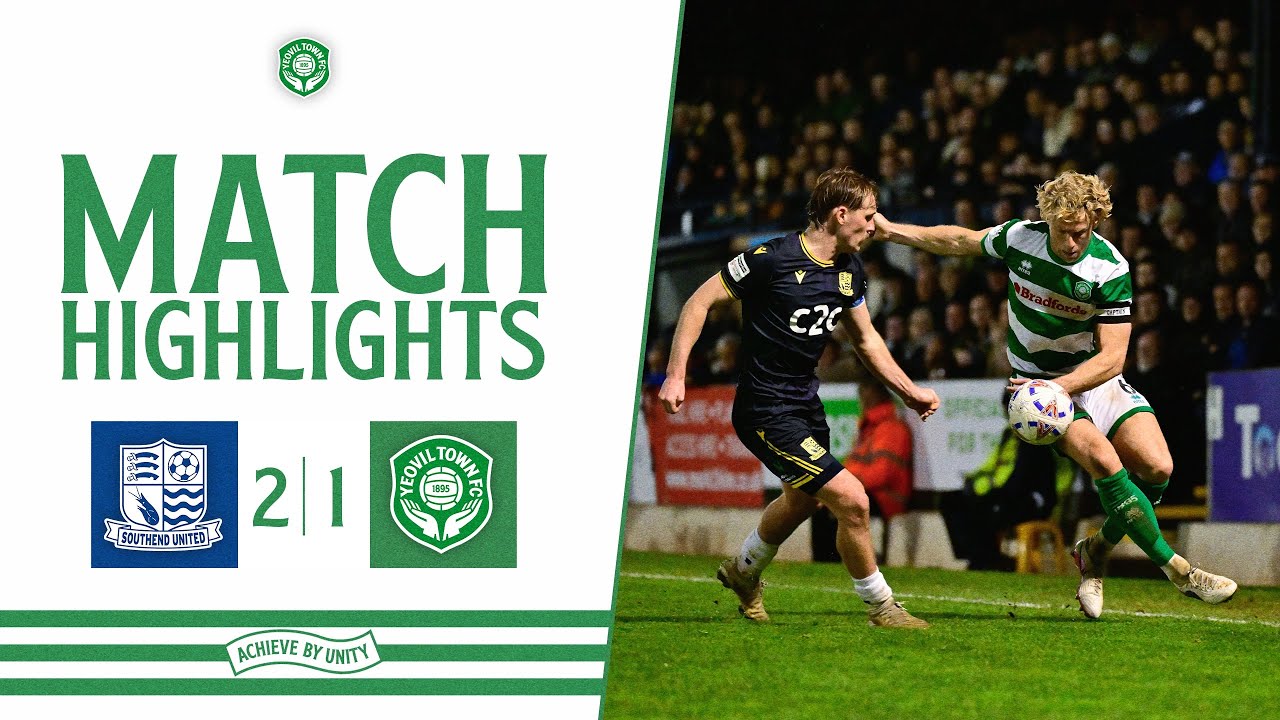 Southend United vs Yeovil Town Highlights
