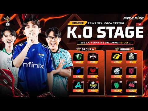 LIVE 🔴 [TH] FFWS SEA 2026 Spring Knockout Stage - Day 3: กลุ่ม A vs. C