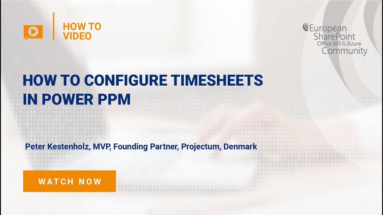 How To Configure Timesheets Using Power PPM