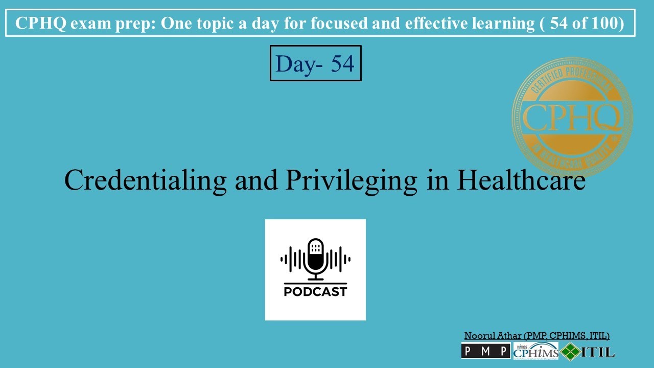 CPHQ exam prep | Credentialing and Privileging in Healthcare |