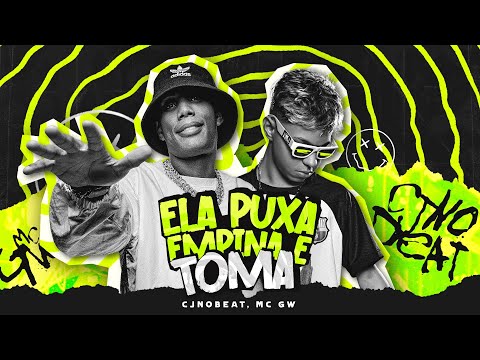 ELA PUXA EMPINA E TOMA - CJNOBEAT, MC GW - ARROCHA FUNK (VIRAL TIK TOK)