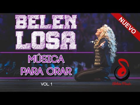 BELÉN LOSA - 1H de MÚSICA para ORAR [Vol.1]