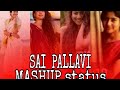 Sai Pallavi Mashup Status Telugu