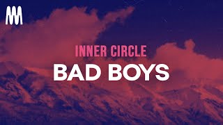 Inner Circle - Bad Boys (Letra/Lyrics)