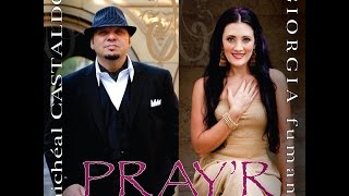 micheal castaldo and Giorgia Fumanti sing Pray'r Duet - lyric video
