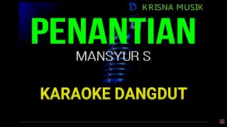 Download lagu PENANTIAN KARAOKE DANGDUT ORIGINAL HD AUDIO mp3
