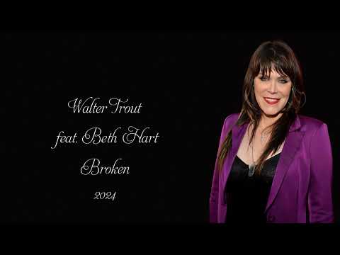 Walter Trout feat. Beth Hart - Broken (2024)
