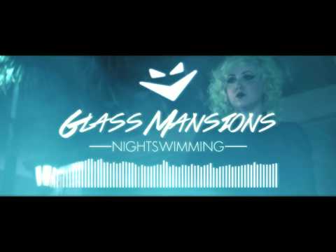 Glass Mansions - Nightswimming (Klimax Remix)