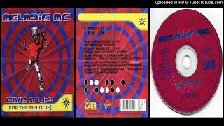 Melodie MC – Give It Up! (For The Melody) (Club – 1994)