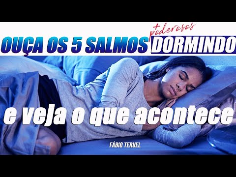 ADORMEÇA ORANDO O5 SALMOS MAIS PODEROSOS E VEJA O QUE ACONTECE