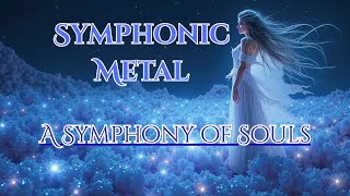 **Symphonic Metal – A Symphony of Souls (Remastered)** | EupherialAI