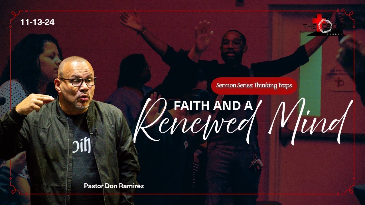 11. 'Faith and a Renewed Mind!' Wed. 7pm