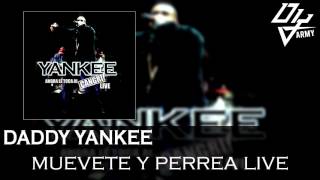 Daddy Yankee - Muevete Y Perrea Live - Ahora Le Toca Al Cangri! Live
