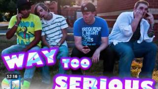 Way Too Serious - Shut Up And Dance