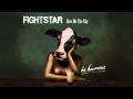 Give Me The Sky - Fightstar - Be Human 