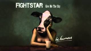 Fightstar | Give Me The Sky