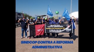 SINDCOP NO MOVIMENTO NACIONAL CONTRA A REFORMA ADMINISTRATIVA - BRASLIA