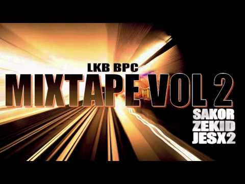 Tkt Pas Pour Moi - LKB BPC (Mixtape vol.2)