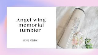 Angel Wing Memorial tumbler with glitter wings
