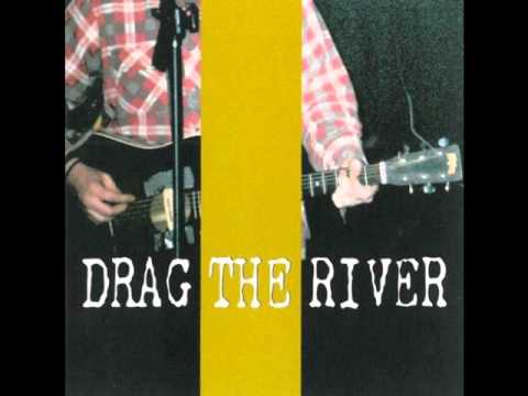 Drag The River - Barroom Bliss