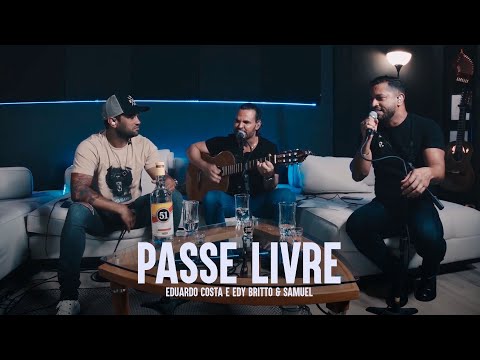 PASSE LIVRE | Eduardo Costa, Edy Britto e Samuel