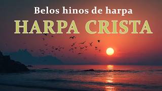 Harpa Cristã - Belos hinos de harpa