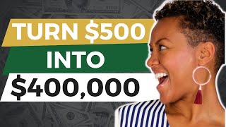 "How To Turn $500 Into $400,000 With COMPOUND INTEREST"