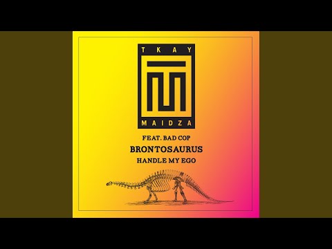Brontosaurus (feat. Bad Cop)