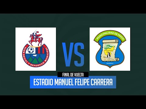 FINAL DE VUELTA | MIXCO VS MUNICIPAL EN HD